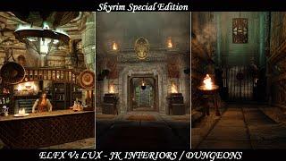 Skyrim SE - Lighting Mods Enhanced Lights and FX Vs Lux JKs Interiors  Dungeons