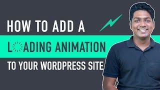 How to Add a Loading Animation to Your WordPress Website  In Just 60 Seconds