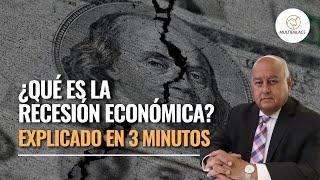 ¿Qué es una recesión económica? explicada en 3 minutos