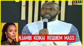 Larry Madowo EMOTIONAL TRIBUTE during Njambi Koikai Requiem Mass  Fyah Mummah Jahmby