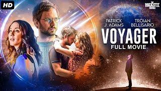VOYAGER - Full Hollywood Sci-fi Movie  English Movie  Patrick Adams Troian Bellisario Free Movie