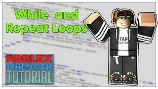 Beginners Roblox Scripting Tutorial #12 - While and Repeat Loops Beginner to Pro 2019