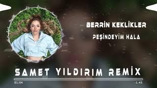 BERR - SGA  Peşindeyim Hala  Samet Yıldırım Remix