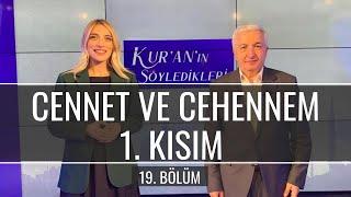 Cennet ve Cehennem 1. Kısım Kuranın Söyledikleri 19. Bölüm - Prof.Dr. Mehmet Okuyan