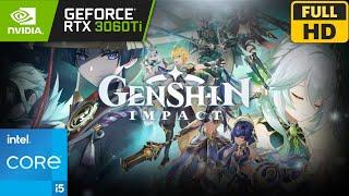 Genshin Impact Version 3.1  RTX 3060 Ti + i5-11400  1080p 60FPS