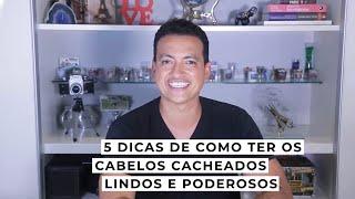 DICAS PARA CABELOS CACHEADOS PERFEITOS por Rodrigo Cintra.