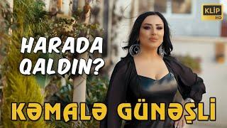 Kemale Gunesli - Harda qaldin 2022  Klip