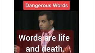 Words have Power. Be careful what you say. Qahtanis words of wisdom. Listen to be wise.