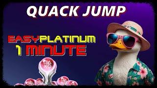 New EASY 1 Minute Platinum Game  QUACK JUMP - Trophy Guide