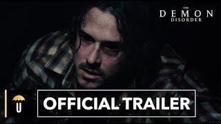 The Demon Disorder  Official Trailer