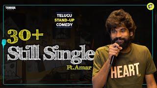 30+ Still Bachelor Ft. Amar Telugu Stand-Up Comedy  MicKiKirkiri  Telugu Open Mic 