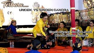 TERBARU... UNCEK VS SINDEN CANDRA  UNCEK DI GARAP SAMPEK AMOHH KARO SINDEN NGAPAK