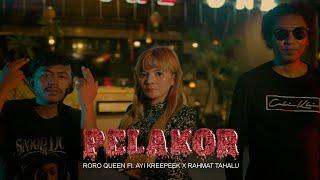 PELAKOR - Roro Queen feat. Ayi Kreepeek Rahmat Tahalu Official Music Video