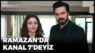 Sevdiğiniz Diziler Ramazan’da Kanal 7’de