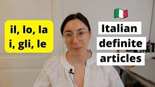 Lets review Italian definite articles il lo la i gli le for all levels