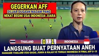  KEPUTUSAN BIKIN KAGET & GILA Madam Pang  Hasil Akhir 1-0 Timnas Indonesia vs Thailand AFF U-19