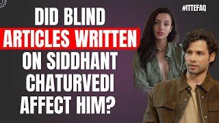 Siddhant Chaturvedi I saw Bollywoods changed behavior for Tripti Dimri post Animal  Ittefaq