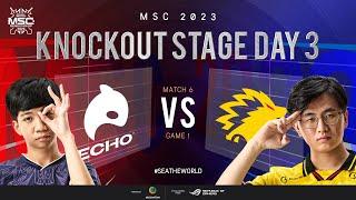 EN MSC Knockout Stage Day 3  ECHO VS ONIC  Game 1