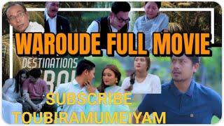 Waroude full movie Manipur latest film 2024 subscribe twbiramu meiyam