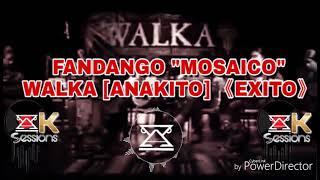 FANDANGOMOSAICOWALKAANAKITO《EXITO》