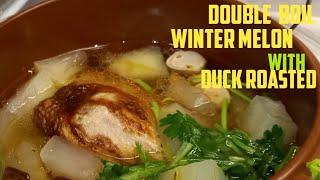 double boil winter melon with duck roasted #chinesesoup