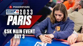 EPT PARIS €5K MAIN EVENT - DAY 3 Livestream ️ PokerStars