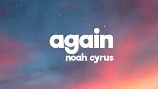 Noah Cyrus - Again Lyrics sped up  i wanna be your lover