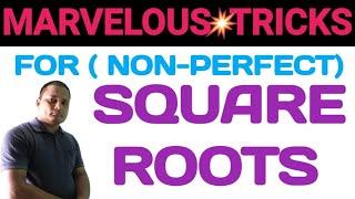 TRICKS TO FIND THE SQUARE ROOTS OF A NON PERFECT  SQUARE  NUMBERS  MATHTRICKS