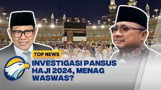 TOP REVIEW - Investigasi Pansus Haji 2024 Menag Waswas? - TOP NEWS