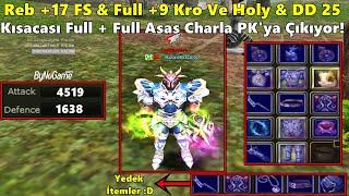 ShaNga1 - Reb +17 FS & DD 25li Full + Full Asas Chara Girip PK Atıyor  Knight Online