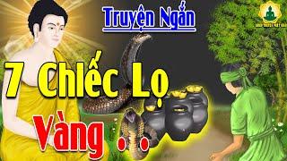 Kể Truyện Đêm Khuya Truyện Phật Giáo Ý Nghĩa  7 Lọ Vàng Những Câu Chuyện Phật Giáo Hay Nhất