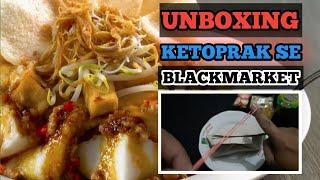 Unboxing Ketoprak SE Blackmarket