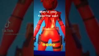 whats your fav fortnite ass