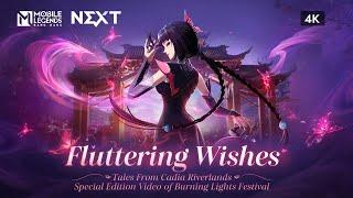 Fluttering Wishes  Zhuxin  Special Video of Burning Lights Festival  Mobile LegendsBang Bang