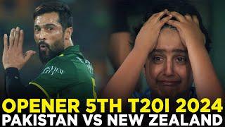 Opener  Pakistan vs New Zealand  5th T20I 2024  PCB  M2E2A