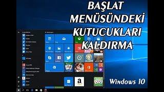 Başlat Menüsünden Kutucukları Kaldırma - Özelleştirme  Windows 10