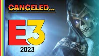 E3 Is Canceled