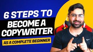 6 Steps To Become A Successful Copywriter As A Complete Beginner