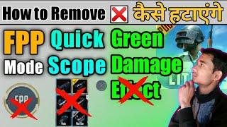 How to Remove FPP Mode Quick Scope OR Green Blood Effect from Pubg Mobile Lite  Kashyan Gaming