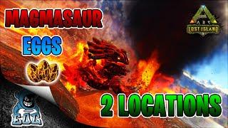 ARK Magmasaur Eggs Two Locations Lost Island