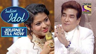 Arunita का गाना सुन के Jeetendra जी हुए Impress  Indian Idol  Journey Till Now