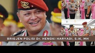 Rekam Jejak Brigjen Pol Hengki Haryadi