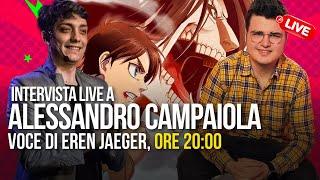 Alessandro Campaiola 4 chiacchiere con la voce di Eren di Attack on Titan