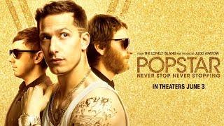 POPSTAR NEVER STOP NEVER STOPPING - TRAILER #2 HD