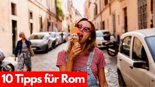 10 Tipps und Tricks für Rom   - Das solltest du für deine Städtereise wissen