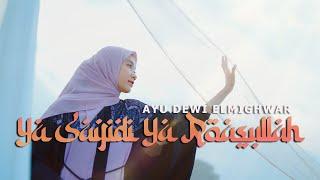 YA SAYIDI YA ROSULALLAH - AYU DEWI ELMIGHWAR COVER MUSIC VIDEO