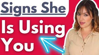 Is She Using Me? 13 Signs Shes Using You How To Tell & What To Do