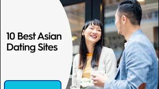 Top 10 Best Asian Dating Sites & Apps Find Asian Singles Online