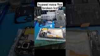 HUAWEI NOVA 9 se lcd broken