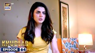 New Khudsar Episode 64  Promo  ARY Digital